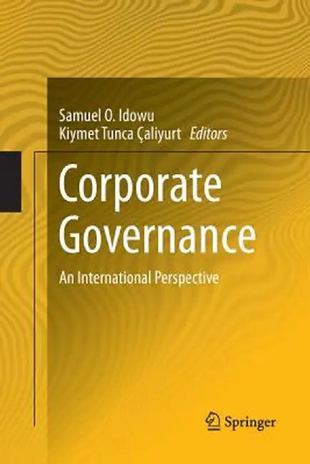 Corporate Governance: An International Perspective by Samuel O. Idowu