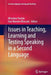 Issues in Teaching, Learning and Testing Speaking in a Second Language by Miroslaw Pawlak