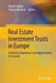 Real Estate Investment Trusts in Europe: Evolution, Regulation, and Opportunities for Growth by Ramón Sotelo