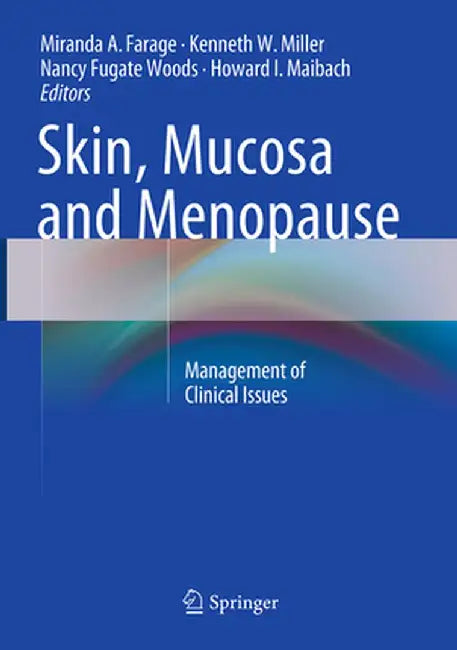 Skin, Mucosa and Menopause: Management of Clinical Issues by Miranda A. Farage