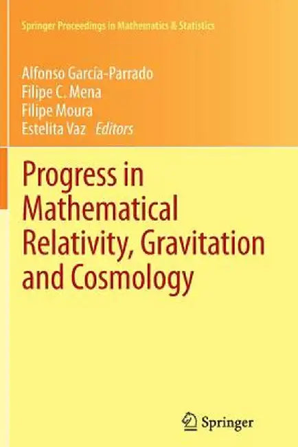 Progress in Mathematical Relativity, Gravitation and Cosmology: Proceedings of the Spanish Relativity Meeting Ere2012, University of Minho, Guimarães, by Alfonso García-Parrado