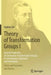 Theory of Transformation Groups I: General Properties of Continuous Transformation Groups. a Contemporary Approach and Translation by Sophus Lie