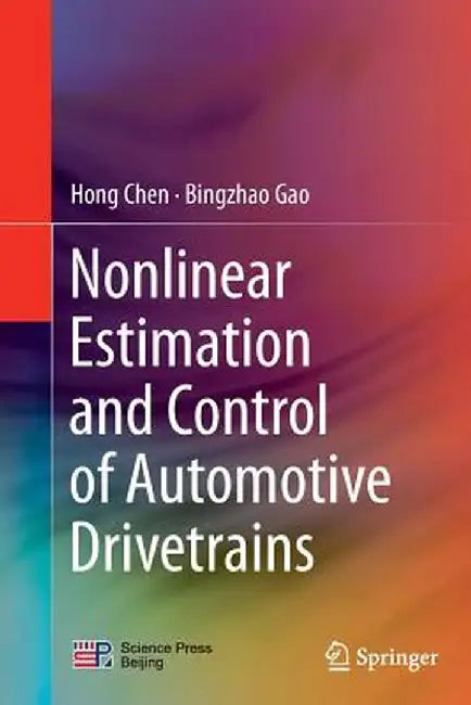 Nonlinear Estimation and Control of Automotive Drivetrains by Hong Chen