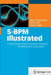 S-BPM Illustrated: A Storybook about Business Process Modeling and Execution by Albert Fleischmann