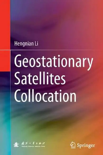 Geostationary Satellites Collocation by Hengnian Li
