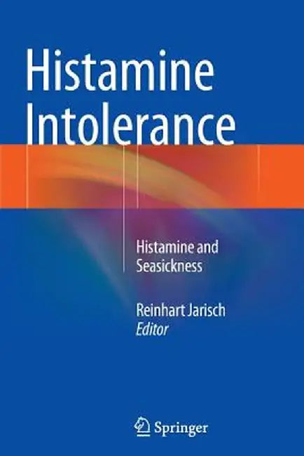 Histamine Intolerance: Histamine and Seasickness by Reinhart Jarisch