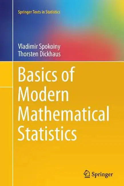 Basics of Modern Mathematical Statistics by Vladimir Spokoiny