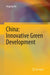 China: Innovative Green Development by Angang Hu