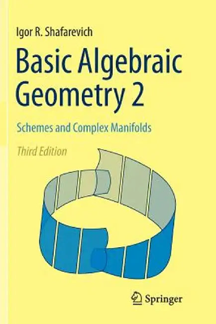 Basic Algebraic Geometry 2: Schemes and Complex Manifolds by Igor R. Shafarevich