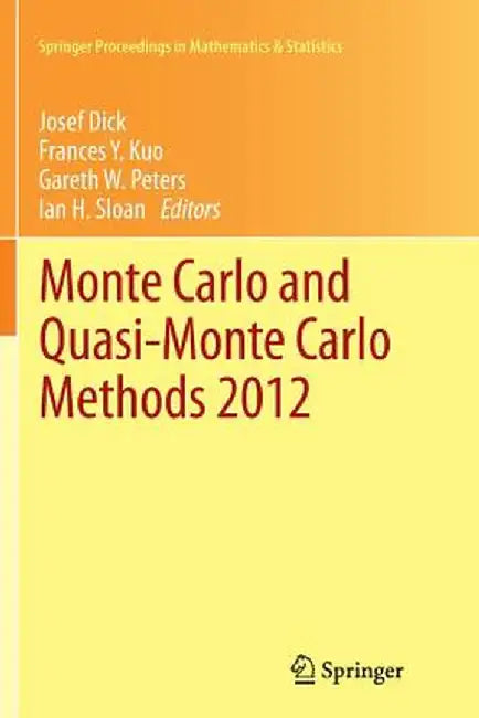 Monte Carlo and Quasi-Monte Carlo Methods 2012 by Josef Dick