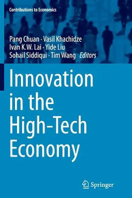 Innovation in the High-Tech Economy by Pang Chuan