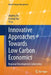 Innovative Approaches Towards Low Carbon Economics: Regional Development Cybernetics by Jiuping Xu