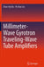 Millimeter-Wave Gyrotron Traveling-Wave Tube Amplifiers by Chao-Hai Du