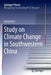 Study on Climate Change in Southwestern China by Zongxing Li