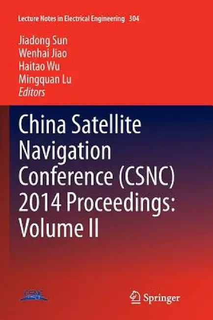 China Satellite Navigation Conference (Csnc) 2014 Proceedings: Volume II by Jiadong Sun