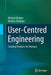 User-Centred Engineering: Creating Products for Humans by Michael Richter