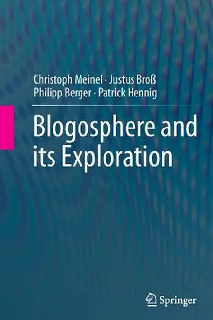 Blogosphere and Its Exploration by Christoph Meinel