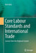 Core Labour Standards and International Trade: Lessons from the Regional Context by Kofi Addo
