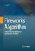 Fireworks Algorithm: A Novel Swarm Intelligence Optimization Method by Ying Tan