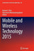 Mobile and Wireless Technology 2015 by Kuinam J. Kim