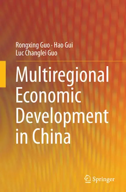 Multiregional Economic Development in China by Rongxing Guo