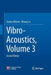 Vibro-Acoustics, Volume 3 by Anders Nilsson