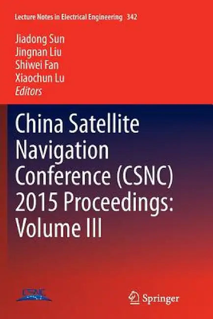 China Satellite Navigation Conference (Csnc) 2015 Proceedings: Volume III by Jiadong Sun