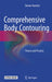Comprehensive Body Contouring: Theory and Practice by Dennis Hurwitz