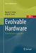 Evolvable Hardware: From Practice to Application by Martin A. Trefzer