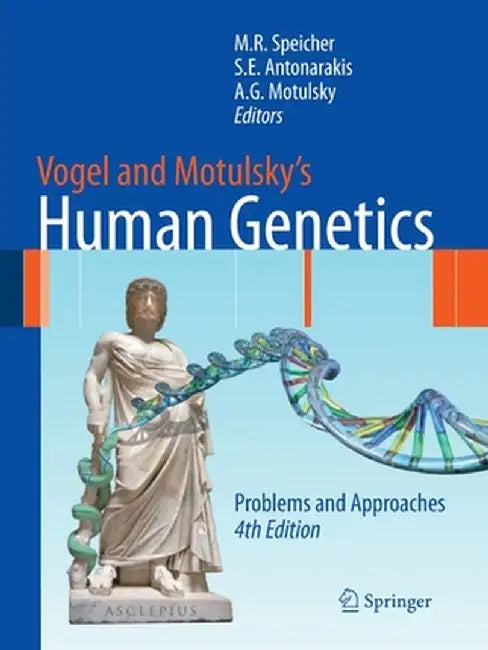 Vogel and Motulsky's Human Genetics: Problems and Approaches by Michael Speicher
