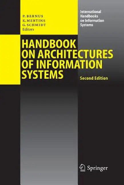 Handbook on Architectures of Information Systems by Peter Bernus