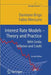 Interest Rate Models - Theory and Practice: With Smile, Inflation and Credit by Damiano Brigo