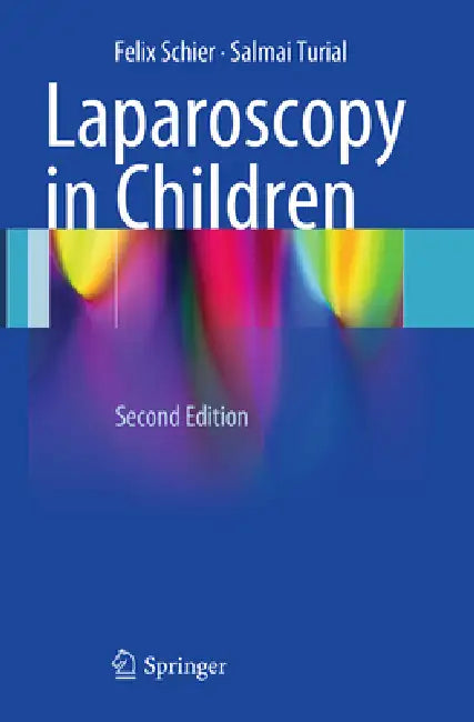 Laparoscopy in Children by Felix Schier