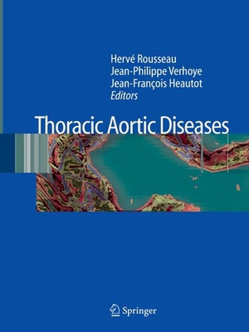 Thoracic Aortic Diseases by Hervé Rousseau