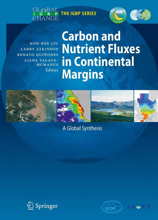 Carbon and Nutrient Fluxes in Continental Margins: A Global Synthesis by Kon-Kee Liu
