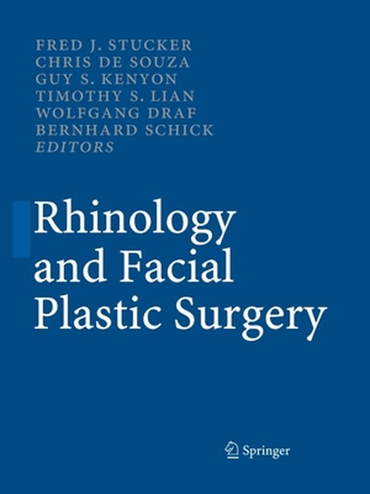 Rhinology and Facial Plastic Surgery by Fred J. Stucker