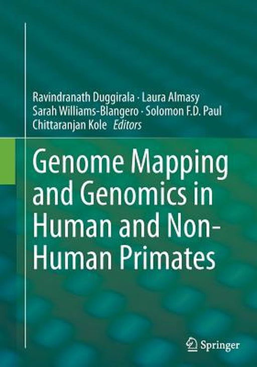 Genome Mapping and Genomics in Human and Non-Human Primates by Duggirala, Ravindranath