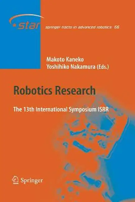 Robotics Research: The 13th International Symposium ISRR by Makoto Kaneko