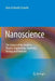 Nanoscience: The Science of the Small in Physics, Engineering, Chemistry, Biology and Medicine by Hans-Eckhardt Schaefer