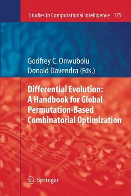 Differential Evolution: A Handbook for Global Permutation-Based Combinatorial Optimization by Godfrey C. Onwubolu