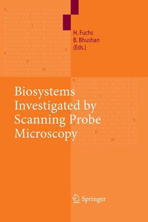 Biosystems Investigated by Scanning Probe Microscopy by Harald Fuchs