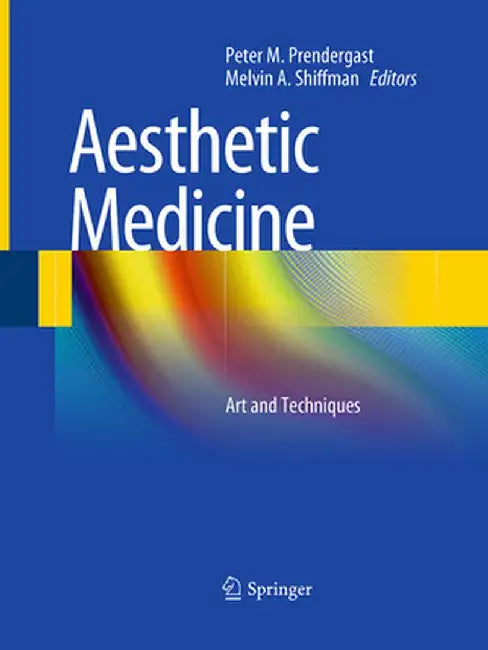 Aesthetic Medicine: Art and Techniques by Peter M. Prendergast