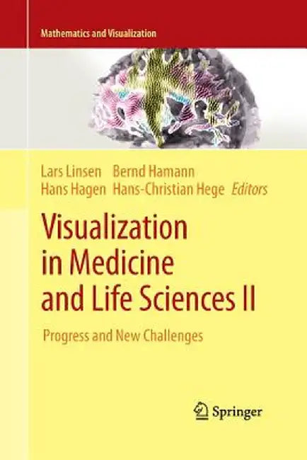 Visualization in Medicine and Life Sciences II: Progress and New Challenges by Lars Linsen