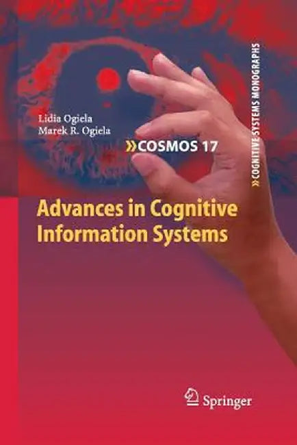Advances in Cognitive Information Systems by Lidia Ogiela