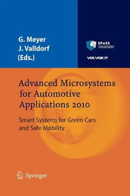 Advanced Microsystems for Automotive Applications 2010: Smart Systems for Green Cars and Safe Mobility by Gereon Meyer