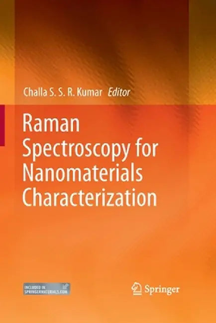 Raman Spectroscopy for Nanomaterials Characterization by Challa S. S. R. Kumar