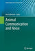 Animal Communication and Noise by Henrik Brumm