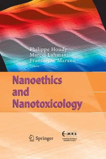 Nanoethics and Nanotoxicology by Philippe Houdy