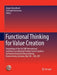 Functional Thinking for Value Creation: Proceedings of the 3rd Cirp International Conference on Industrial Product Service Systems, Technische Univers by Jürgen Hesselbach