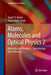 Atoms, Molecules and Optical Physics 2: Molecules and Photons - Spectroscopy and Collisions by Ingolf V. Hertel